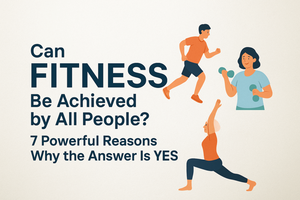 can fitness be achieved by all